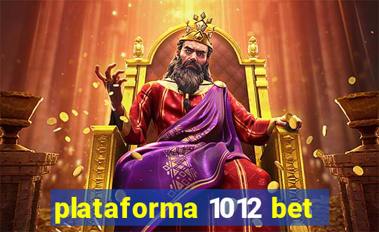 plataforma 1012 bet